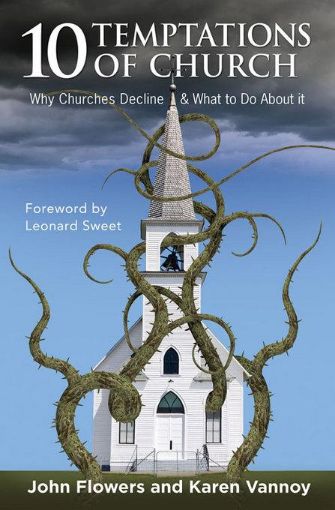 Picture of 10 Temptations of Church: Why Churches Decline and What To Do About It