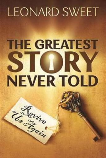 Picture of The Greatest Story Never Told: Revive Us Again