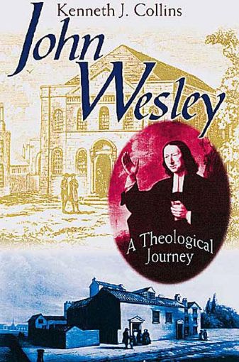 Picture of John Wesley: A Theological Journey