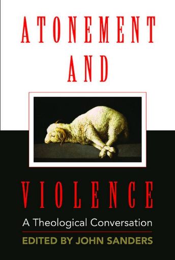 Picture of Atonement and Violence: A Theological Conversation