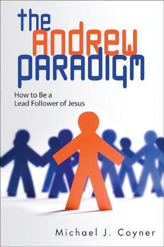 Picture of The Andrew Paradigm: How to Be a Lead Follower of Jesus