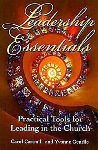 Picture of Leadership Essentials: Practical Tools for Leading in the Church