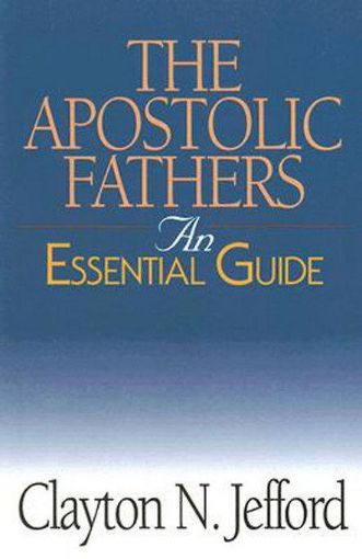 Picture of The Apostolic Fathers: An Essential Guide