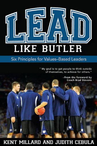 Picture of Lead Like Butler: Six Principles for Values-Based Leaders