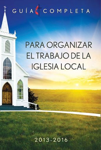Picture of Guia Completa Para Organizar el Trabajo de la Iglesia Local 2013-2016: Guidelines for Leading Your Congregation 2013-2016 - Spanish Ministries - eBook