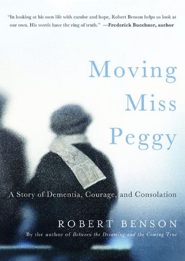 Picture of Moving Miss Peggy: A Story of Dementia, Courage and Consolation