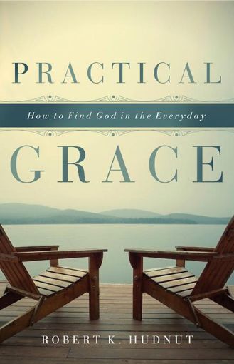 Picture of Practical Grace: How to Find God in the Everyday