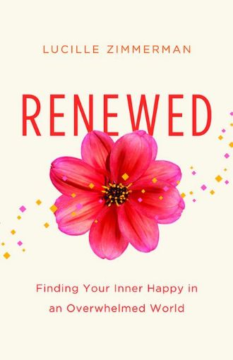 Picture of Renewed: Finding Your Inner Happy in an Overwhelmed World