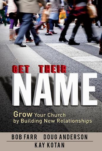 Picture of Get Their Name: Grow Your Church by Building New Relationships