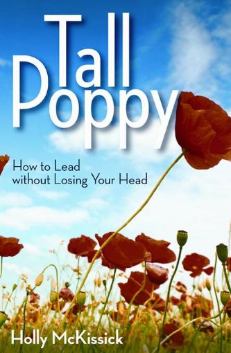 Picture of Tall Poppy: How to Lead without Losing Your Head