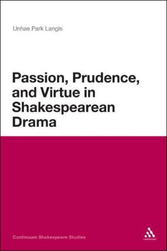 Picture of Passion, Prudence, and Virtue in Shakespearean Drama