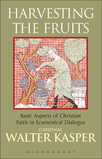 Picture of Harvesting the Fruits: Basic Aspects of Christian Faith in Ecumenical Dialogue