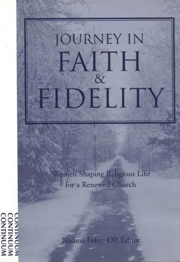 Picture of Journey into Faith and Fidelity: Women Shaping Religious Life for a Renewed Church