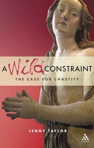 Picture of A Wild Constraint: The Case for Chastity