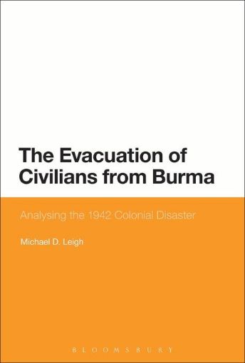 Picture of The Evacuation of Civilians from Burma: Analysing the 1942 Colonial Disaster