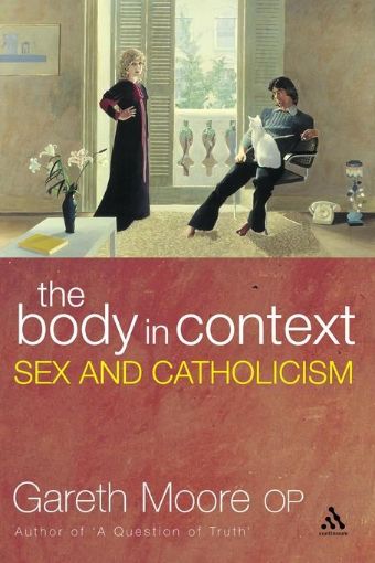 Picture of The Body in Context: Sex and Catholicism
