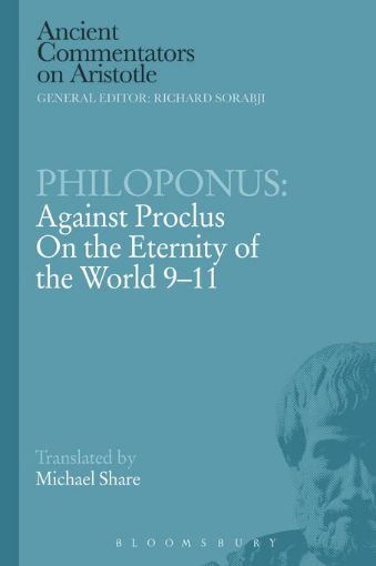 Picture of Philoponus: Against Proclus on the Eternity of the World 9-11