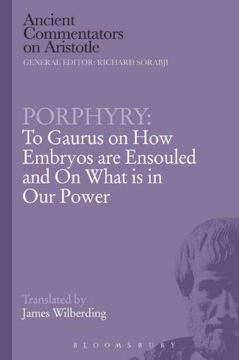 Picture of Porphyry: To Gaurus on How Embryos Are Ensouled and on What Is in Our Power