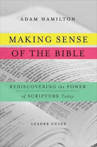 Picture of Making Sense of the Bible [Leader Guide]: Rediscovering the Power of Scripture Today