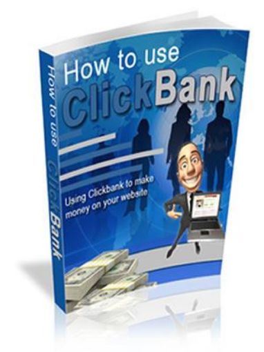 Picture of How To Use ClickBank To Make Money Online.