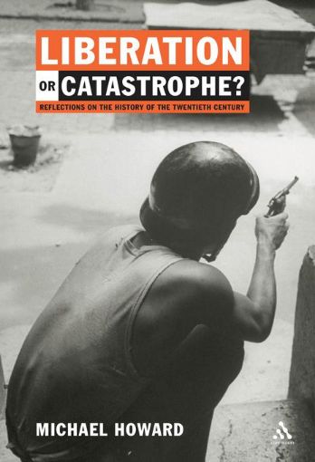 Picture of Liberation or Catastrophe?: Reflections on the History of the 20th Century
