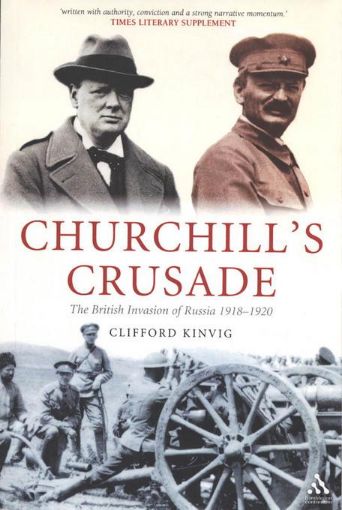 Picture of Churchill's Crusade: The British Invasion of Russia, 1918-1920