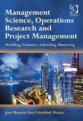 Picture of Management Science, Operations Research and Project Management: Modelling, Evaluation, Scheduling, Monitoring