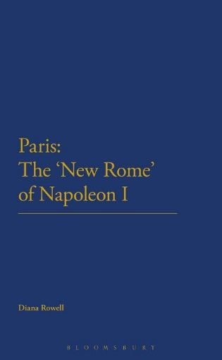 Picture of Paris: The 'New Rome' of Napoleon I