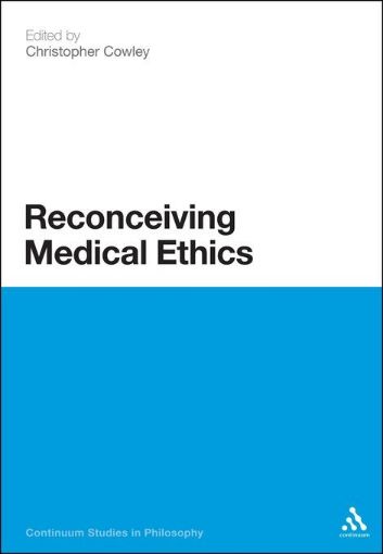 Picture of Reconceiving Medical Ethics