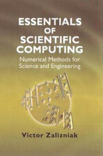 Picture of Essentials of Scientific Computing: Numerical Methods for Science and Engineering