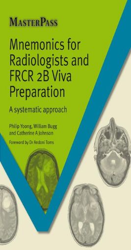Picture of Mnemonics for Radiologists and FRCR 2B Viva Preparation: A systematic approach