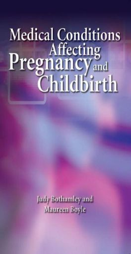 Picture of Medical Condition Affecting Pregnancy and Childbirth: a Handbook for Midwives