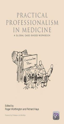 Picture of Practical Professionalism in Medicine: a global case-based workbook