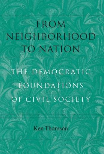 Picture of From Neighborhood to Nation: The Democratic Foundations of  Civil Society