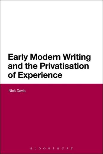 Picture of Early Modern Writing and the Privatization of Experience