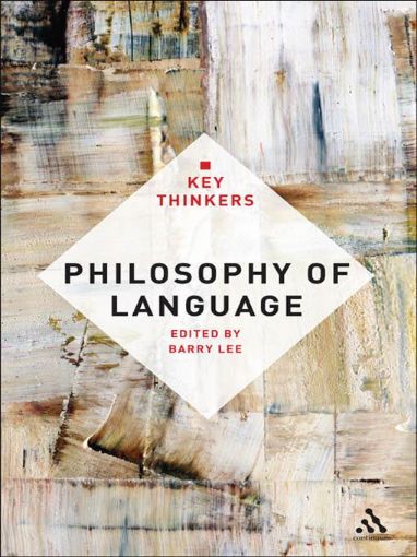 Picture of Philosophy of Language: The Key Thinkers