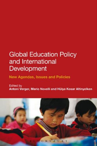 Picture of Global Education Policy and International Development: New Agendas, Issues and Policies