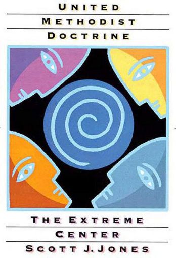Picture of United Methodist Doctrine: The Extreme Center