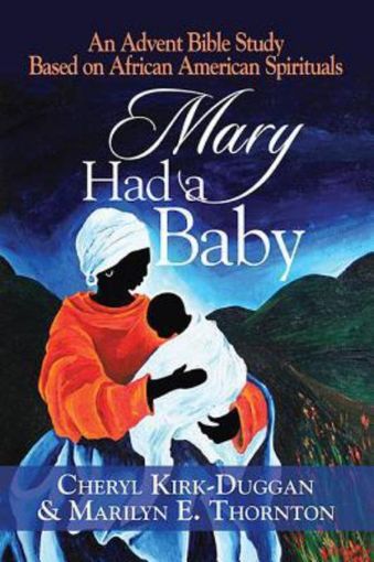 Picture of Mary Had a Baby: An Advent Bible Study Based on African American Spirituals