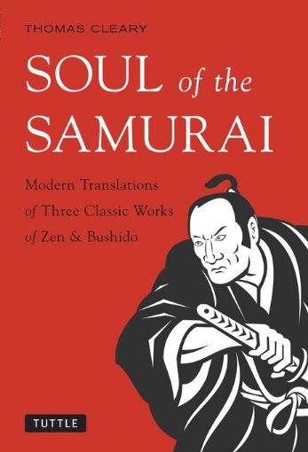Picture of Soul of the Samurai: Modern Translations of Three Classic Works of Zen & Bushido
