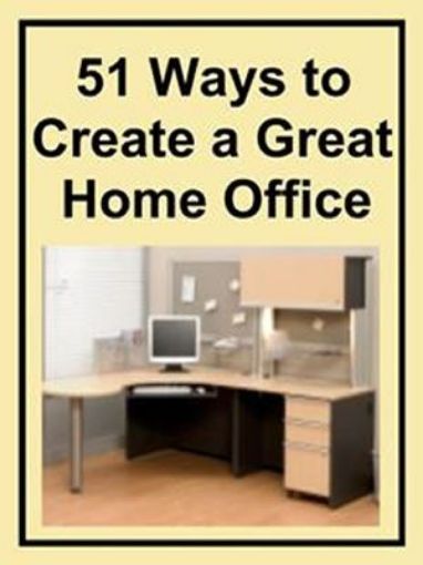 Picture of 51 Ways to Create a Great Home Office