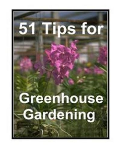 Picture of 51 Tips For Greenhouse Gardening