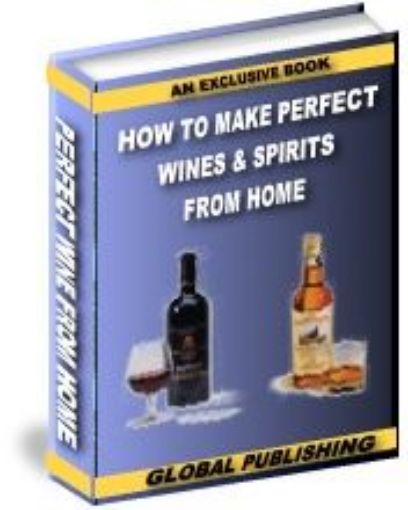Picture of How To Make Perfect Wines And Spirits From Home