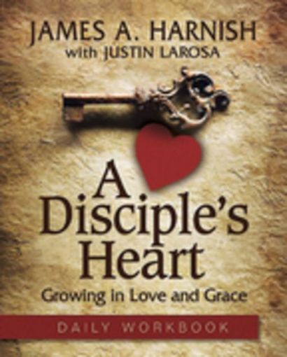 Picture of A Disciple's Heart - Daily Workbook: Growing in Love and Grace