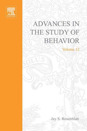 Picture of ADVANCES IN THE STUDY OF BEHAVIOR V 12