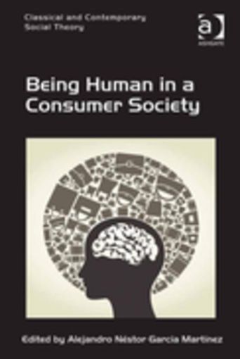 Picture of Being Human in a Consumer Society