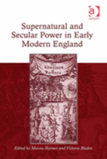 Picture of Supernatural and Secular Power in Early Modern England