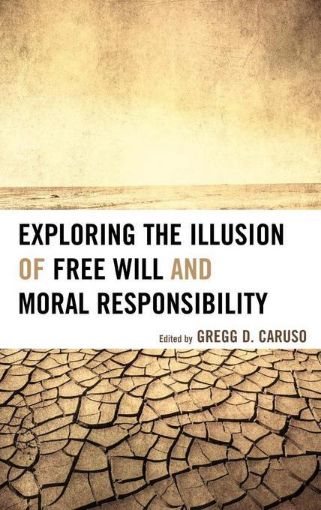 Picture of Exploring the Illusion of Free Will and Moral Responsibility