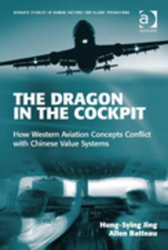 Picture of The Dragon in the Cockpit: How Western Aviation Concepts Conflict with Chinese Value Systems