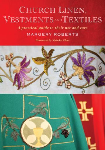 Picture of Church Linen, Vestments and Textiles: A practical guide to their use and care